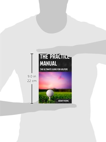 The Practice Manual: The Ultimate Guide for Golfers - Image 2