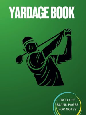 Golf Yardage Book: Golf Yardage Book with Easy Print | 63 Pages | 4x7 inches | Pages for Notes | Pocket Size
